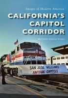 California S Capitol Corridor (Paperback) - Matthew Gerald Vurek Photo