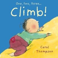 Climb! (Board book) - Carol Thompson Photo