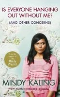Is Everyone Hanging Out without Me? - (and Other Concerns) (Paperback) - Mindy Kaling Photo