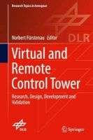 Virtual and Remote Control Tower 2016 - Research, Design, Development and Validation (Hardcover, 1st Ed. 2016) - Norbert Furstenau Photo