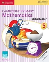 Cambridge Primary Mathematics Skills Builder 5, 5 (Paperback) - Mary Wood Photo