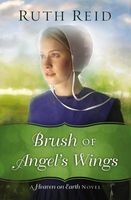 Brush of Angel's Wings (Paperback) - Ruth Reid Photo