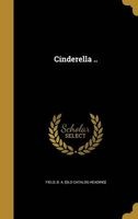 Cinderella .. (Hardcover) - B A Old Catalog Heading Field Photo