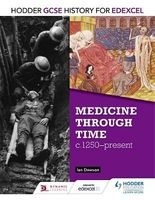 Hodder GCSE History for Edexcel: Medicine Through Time, C1250-Present (Paperback) - Ian Dawson Photo