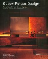 Super Potato Design - The Complete Works of Takashi Sugimoto -  Japan's Leading Interior Designer (Hardcover) - Tadao Ando Photo