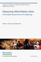 Measuring What Matters Most - Choice-Based Assessments for the Digital Age (Paperback) - Daniel L Schwartz Photo
