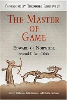 The Master of Game - The Oldest English Book on Hunting (Paperback) - Edward of Norwich Photo