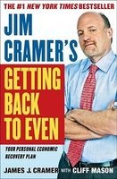 Jim Cramer's Getting Back to Even (Hardcover) - James J Cramer Photo