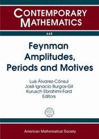 Feynman Amplitudes, Periods and Motives (Paperback) - Luis Alvarez Consul Photo