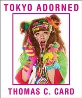 Tokyo Adorned (Hardcover, New) - Thomas C Card Photo