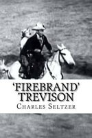 'Firebrand' Trevison (Paperback) - Charles Alden Seltzer Photo