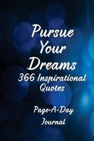 Pursue Your Dreams 366 Inspirational Quotes - Page-A-Day Journal (Paperback) - Catherine M Edwards Photo