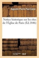Notice Historique Sur Les Rites de L Eglise de Paris (French, Paperback) - Caron A P P Photo