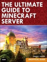 The Ultimate Guide to Minecraft Server (Paperback) - Timothy L Warner Photo