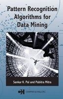 Pattern Recognition Algorithms for Data Mining - Scalability, Knowledge Discovery and Soft Granular Computing (Hardcover, New) - Sankar K Pal Photo