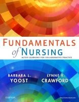 Fundamentals of Nursing - Active Learning for Collaborative Practice (Paperback) - Barbara L Yoost Photo