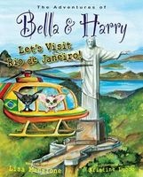 Let's Visit Rio de Janeiro! - Adventures of Bella & Harry (Hardcover) - Lisa Manzione Photo