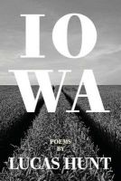 Iowa - Poetry by  (Paperback) - Lucas Hunt Photo
