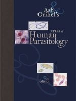 ASH & Orihel's Atlas of Human Parasitology (Hardcover, 5th edition) - Lawrence Robert Ash Photo