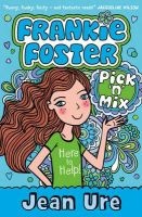 Pick 'n' Mix (Frankie Foster, Book 2) (Paperback) - Jean Ure Photo