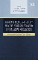 Banking, Monetary Policy and the Political Economy of Financial Regulation (Hardcover) - Gerald A Epstein Photo