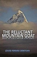The Reluctant Mountain Goat (Paperback) - Louise Ferraro Deretchin Photo