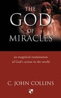 The God of Miracles - An Exegetical Examination of God's Action in the World (Paperback) - C John Collins Photo