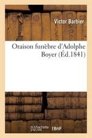 Oraison Funebre D'Adolphe Boyer (French, Paperback) - Barbier V Photo