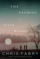 The Promise of Jesse Woods (Paperback) - Chris Fabry Photo