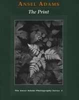 The Print (Paperback, New Edition) - Ansel Adams Photo