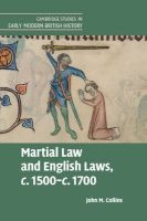 Martial Law and English Laws, c.1500-c.1700 (Hardcover) - John M Collins Photo