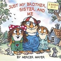 Just My Brother, Sister, and Me (Paperback) - Mercer Mayer Photo