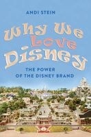 Why We Love Disney - The Power of the Disney Brand (Paperback, 1st New edition) - Andi Stein Photo