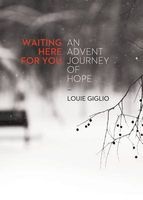 Waiting Here for You (Paperback) - Louie Giglio Photo