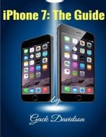 iPhone 7 - The Guide (Paperback) - Gack Davidson Photo