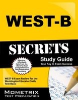 WEST-B Secrets Study Guide - WEST-B Exam Review for the Washington Educator Skills Test-Basic (Paperback) - Mometrix Media LLC Photo