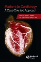 Clinical Application of Markers in Cardiology - A Case-Oriented Approach (Hardcover, New) - Jesse E Adams Photo