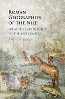 Roman Geographies of the Nile - From the Late Republic to the Early Empire (Hardcover) - Andrew Merrills Photo