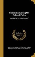 Samantha Among the Colored Folks - My Ideas on the Race Problem, (Hardcover) - E W Edward Windsor 1861 193 Kemble Photo