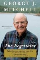The Negotiator - A Memoir (Paperback) - George J Mitchell Photo