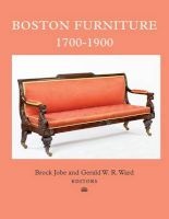 Boston Furniture, 1700-1900 (Hardcover) - Brock W Jobe Photo