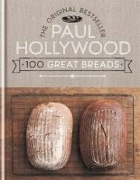 100 Great Breads - The Original Bestsell (Hardcover) - Paul Hollywood Photo