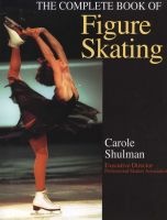 The Complete Book of Figure Skating (Paperback) - Carol Schulman Photo