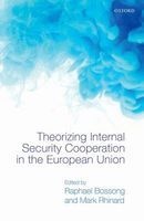 Theorizing Internal Security in the European Union (Hardcover) - Raphael Bossong Photo