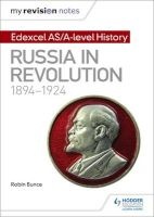 My Revision Notes: Edexcel AS/A-Level History: Russia in Revolution, 1894-1924, Edexcel AS/A-Level history (Paperback) - Mark Gosling Photo