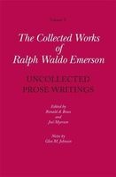 Collected Works of , v. X - Uncollected Prose Writings (Hardcover) - Ralph Waldo Emerson Photo