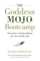 The Goddess Mojo Bootcamp (Paperback) - Kagiso Msimango Photo
