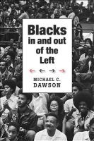 Blacks in and Out of the Left (Hardcover, New) - Michael C Dawson Photo