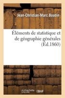 Elements de Statistique Et de Geographie Generales (French, Paperback) - Boudin J C M Photo
