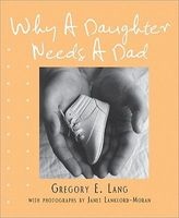 Why a Daughter Needs a Dad (Hardcover) - Gregory Lang Photo